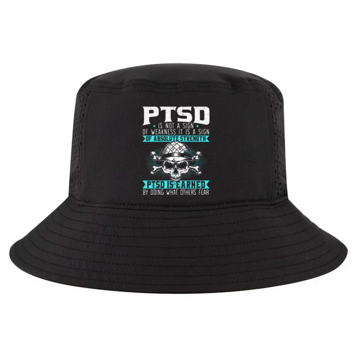 PTSD Is Earned By Doing What Others Fear Stress Disorder Cool Comfort Performance Bucket Hat