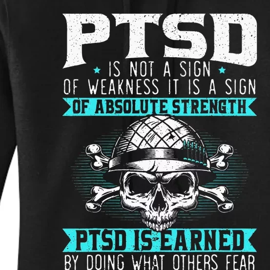 PTSD Is Earned By Doing What Others Fear Stress Disorder Women's Pullover Hoodie