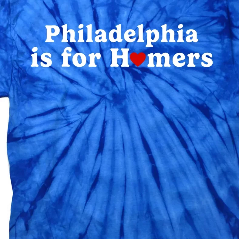 Philadelphia Is For Homers Tie-Dye T-Shirt