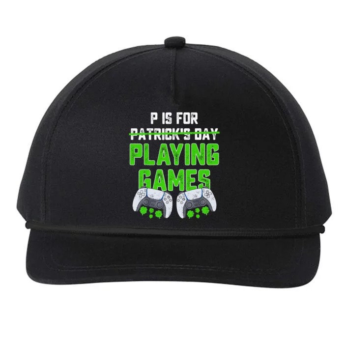 P Is For Playing Games St Patricks Day Funny Gamer Snapback Five-Panel Rope Hat