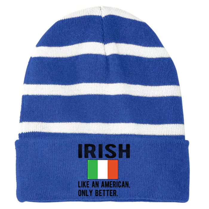 Proud Irish Flag Ireland Born Irish Roots Gift Striped Beanie with Solid Band