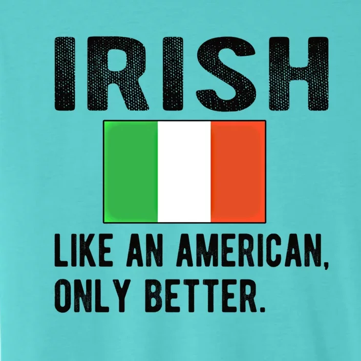 Proud Irish Flag Ireland Born Irish Roots Gift ChromaSoft Performance T-Shirt