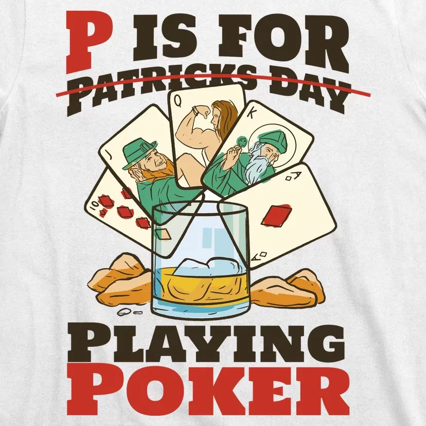 P Is For Poker St Patrick's Day T-Shirt