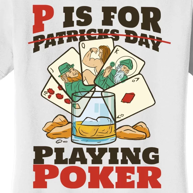 P Is For Poker St Patrick's Day Women's T-Shirt