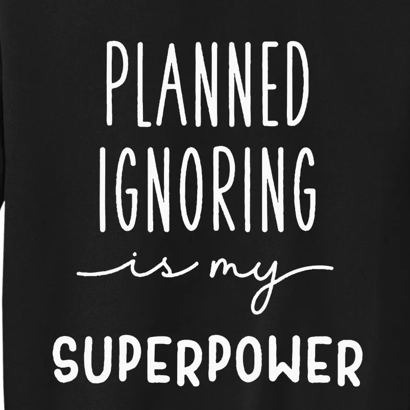 Planned Ignoring Funny Aba Bcba Behavior Analyst Therapist Tall Sweatshirt