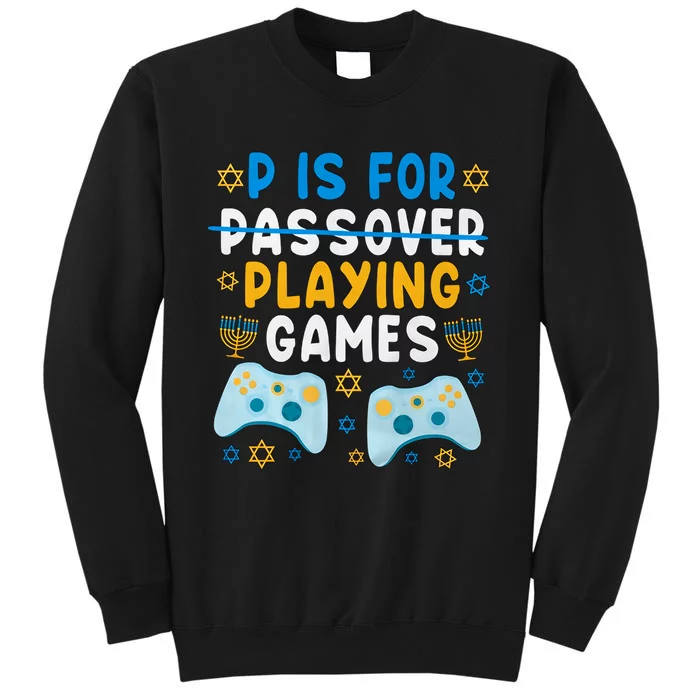 P Is For Passover Playing Games Shabbat Gaming Jewish Family Sweatshirt