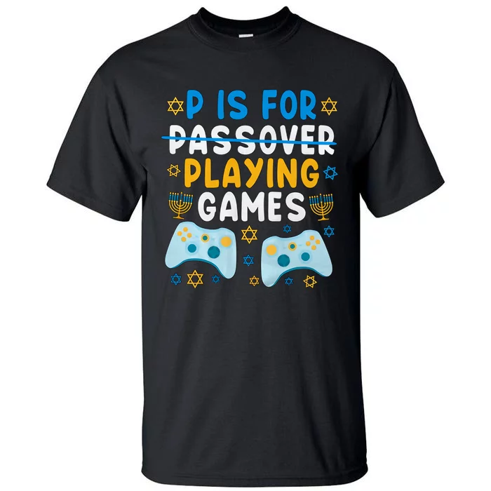 P Is For Passover Playing Games Shabbat Gaming Jewish Family Tall T-Shirt