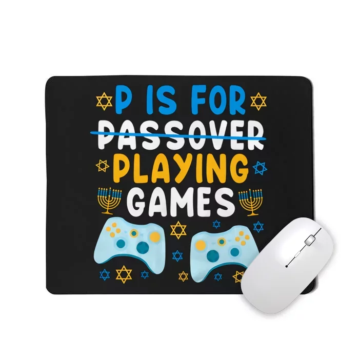 P Is For Passover Playing Games Shabbat Gaming Jewish Family Mousepad