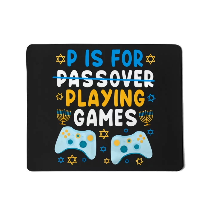 P Is For Passover Playing Games Shabbat Gaming Jewish Family Mousepad