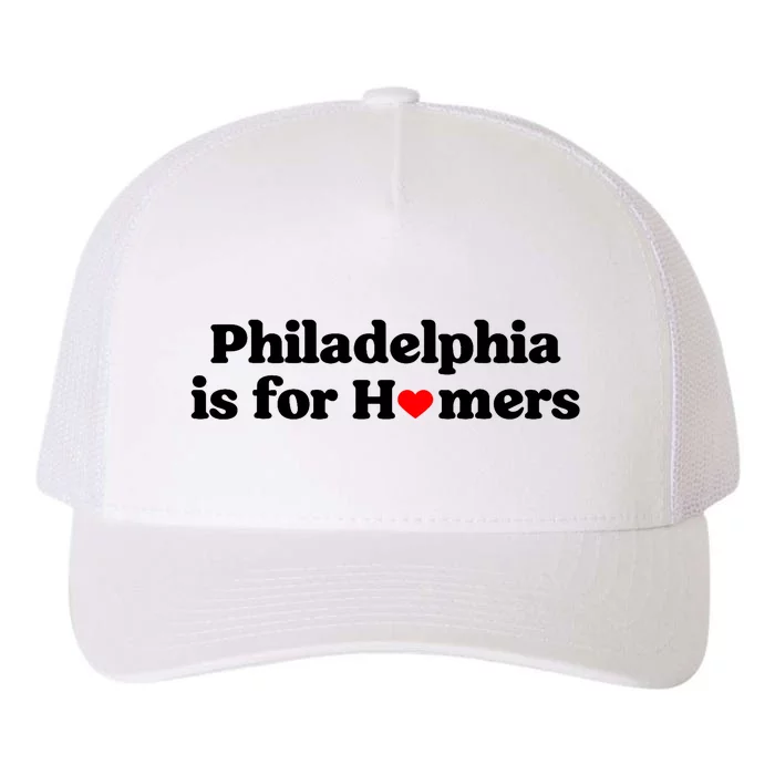 Philadelphia Is For Homers Yupoong Adult 5-Panel Trucker Hat