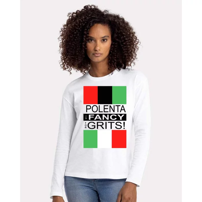 Polenta Is Fancy For Grits Womens Cotton Relaxed Long Sleeve T-Shirt