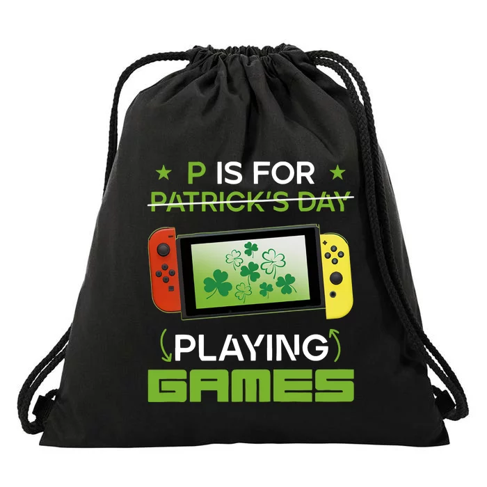 P Is For Patrick's Day Playing Games Funny Gamer Saint Patrick's Day Drawstring Bag