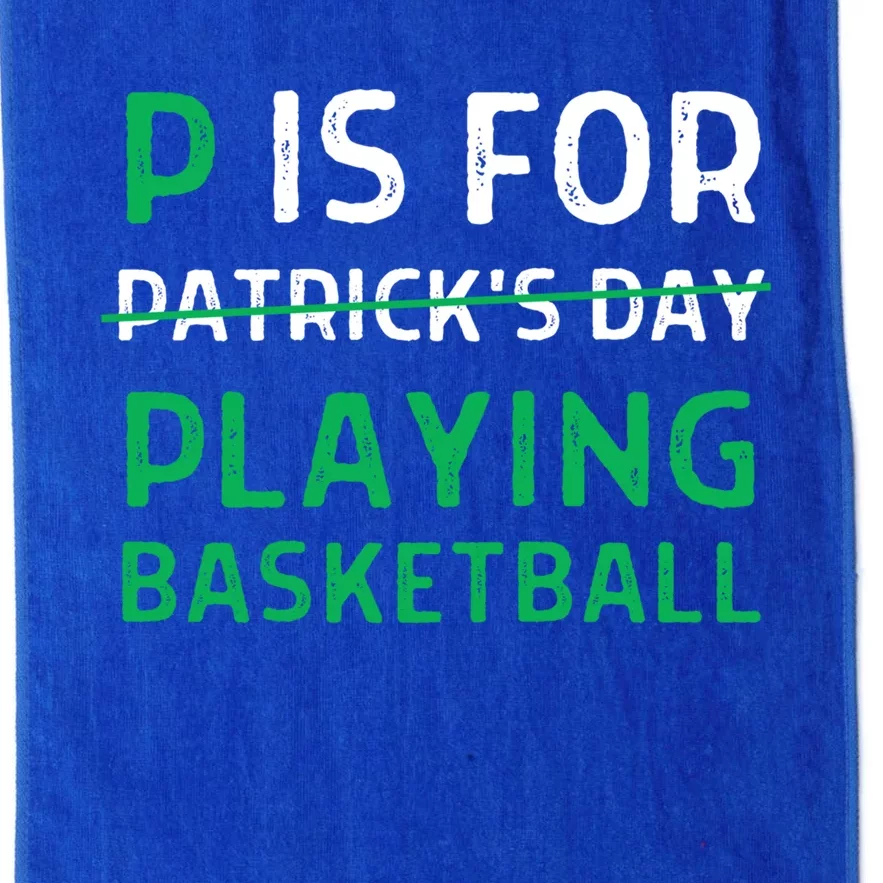 P Is For Playing Basketball Gift St Patricks Day Gift Platinum Collection Golf Towel