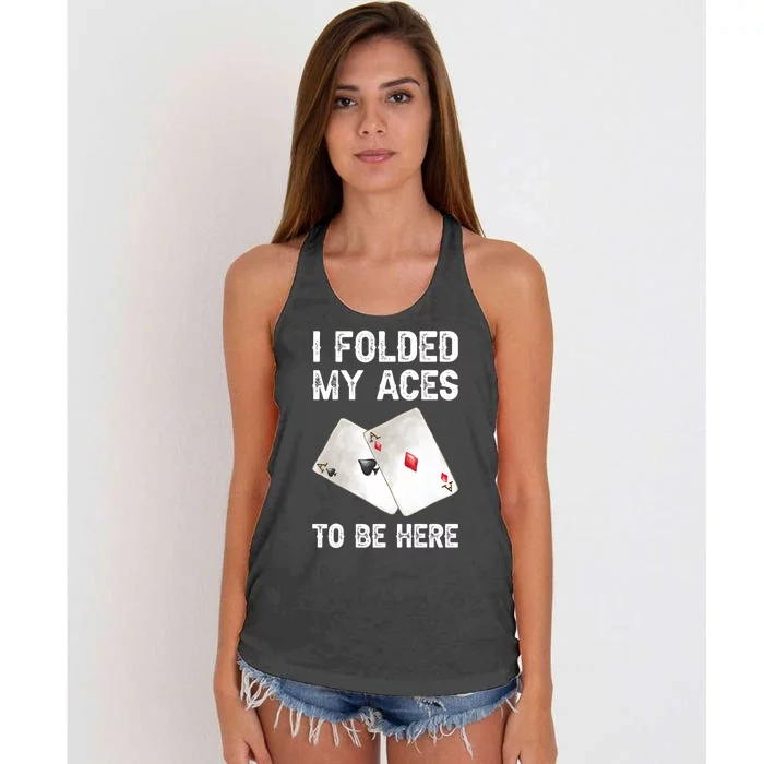 Poker I Folded My Aces To Be Here Texas Hold'em Cards Game Premium Women's Knotted Racerback Tank