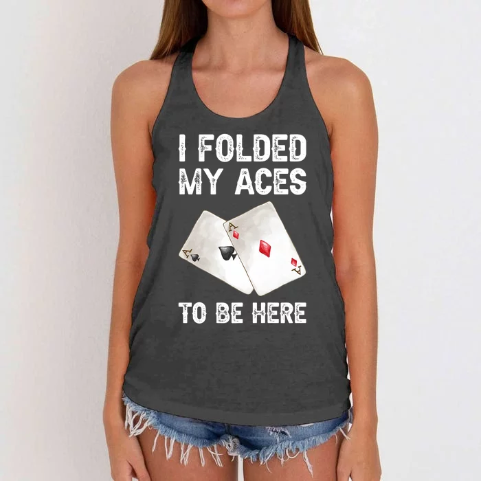 Poker I Folded My Aces To Be Here Texas Hold'em Cards Game Premium Women's Knotted Racerback Tank