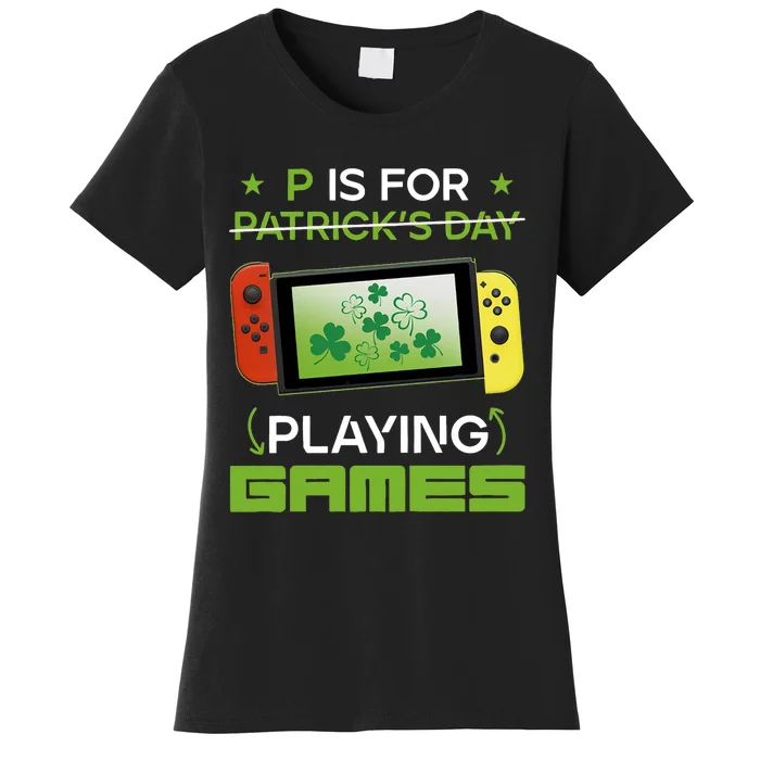 P Is For Playing Games Women's T-Shirt