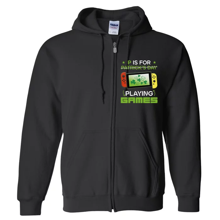 P Is For Playing Games Full Zip Hoodie