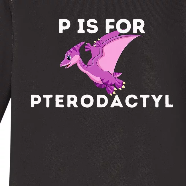 P Is For Pterodactyl Dinosaur Word Play Baby Long Sleeve Bodysuit