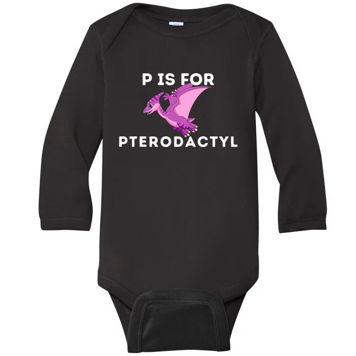 P Is For Pterodactyl Dinosaur Word Play Baby Long Sleeve Bodysuit