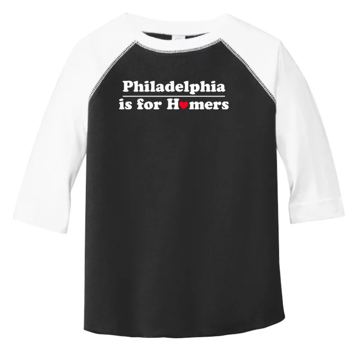 Philadelphia Is For Homers Toddler Fine Jersey T-Shirt