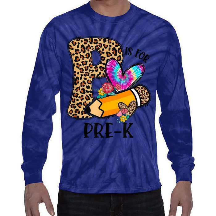 P Is For Pre K Teacher Leopard First Day Of School Tie-Dye Long Sleeve Shirt