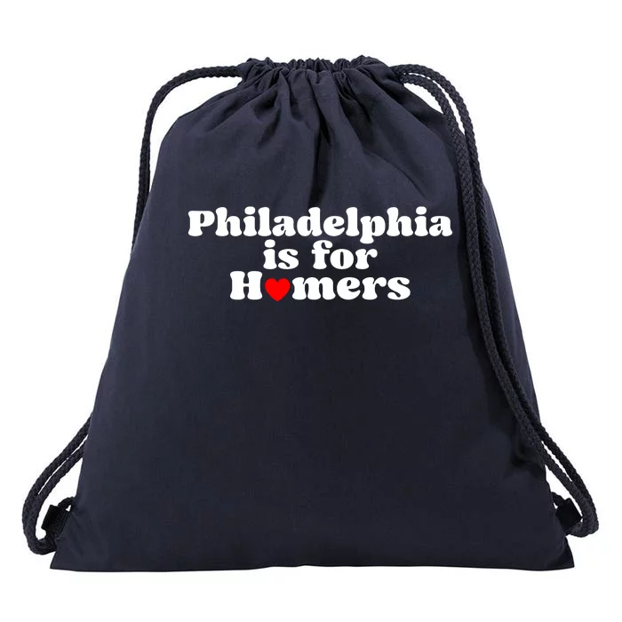 Philadelphia Is For Homers Drawstring Bag