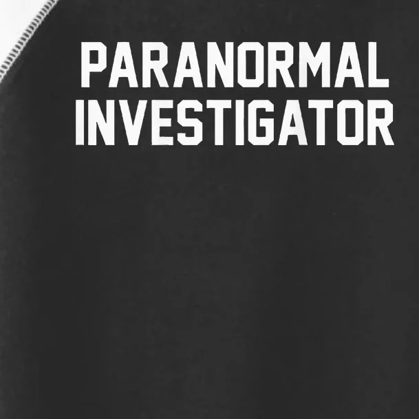 Paranormal Investigator Ghost Hunting Halloween Toddler Fine Jersey T-Shirt