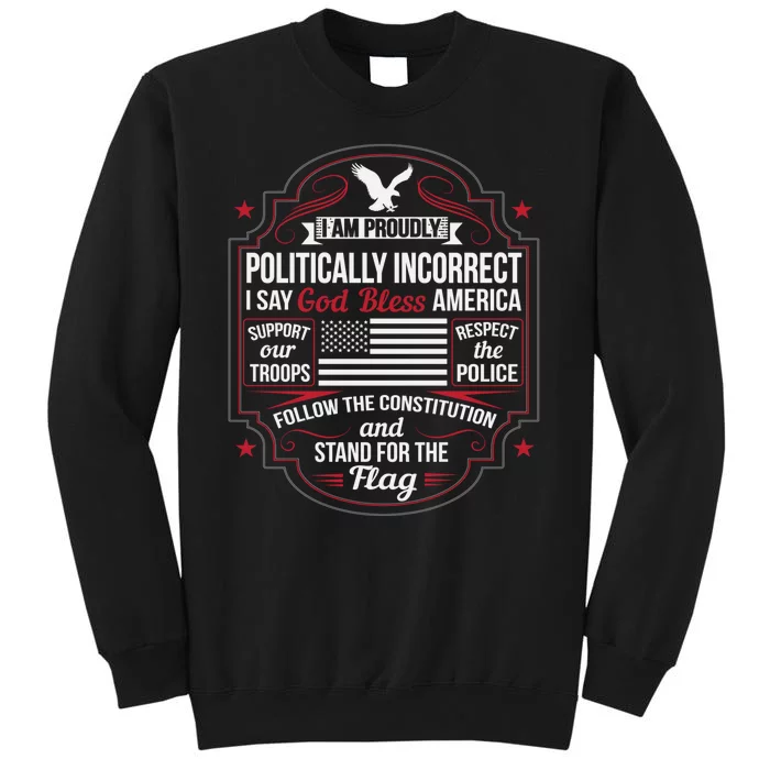 Politically Incorrect God Bless America Conservative Sweatshirt