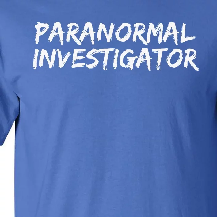 Paranormal Investigator Ghost Hunting EVP Halloween Tall T-Shirt