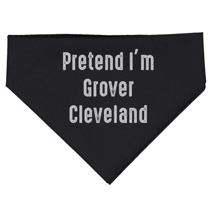 Pretend IM Grover Cleveland 22nd And 24th U.S. President USA-Made Doggie Bandana