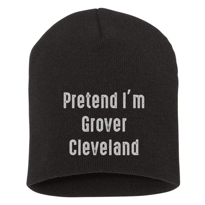 Pretend IM Grover Cleveland 22nd And 24th U.S. President Short Acrylic Beanie