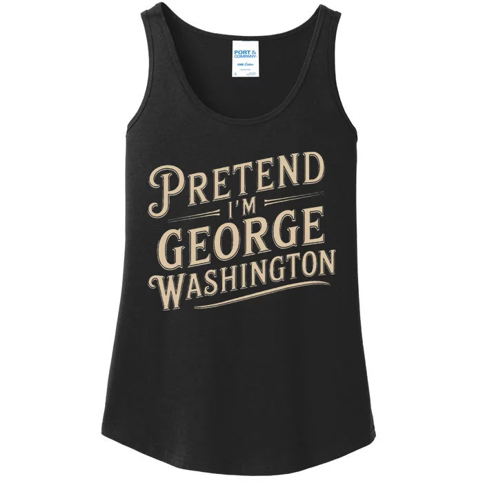 Pretend IM George Washington Vintage Halloween Costume Ladies Essential Tank