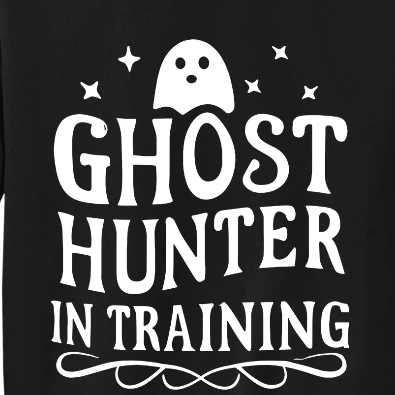 Paranormal Investigator Ghost Hunter In Training Sweatshirt