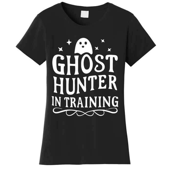 Paranormal Investigator Ghost Hunter In Training Women's T-Shirt