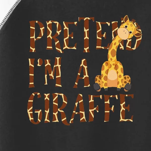 Pretend IM Giraffe Halloween Toddler Fine Jersey T-Shirt