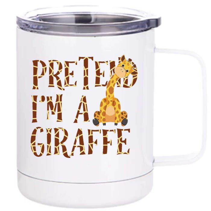 Pretend IM Giraffe Halloween Front & Back 12oz Stainless Steel Tumbler Cup