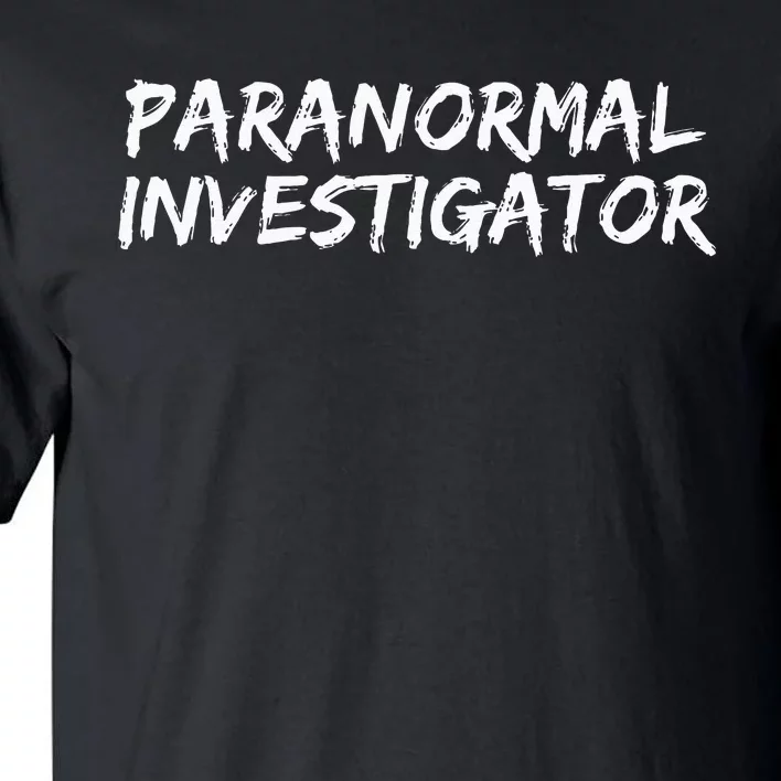 Paranormal Investigator Ghost Hunting EVP Halloween Tall T-Shirt