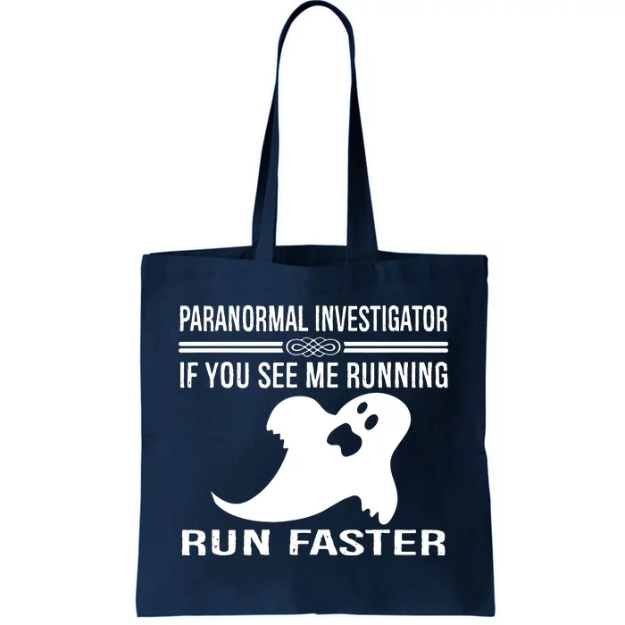 Paranormal Investigator Ghost Hunting Tote Bag