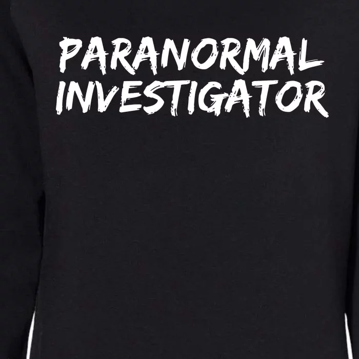 Paranormal Investigator Ghost Hunting EVP Halloween Womens California Wash Sweatshirt