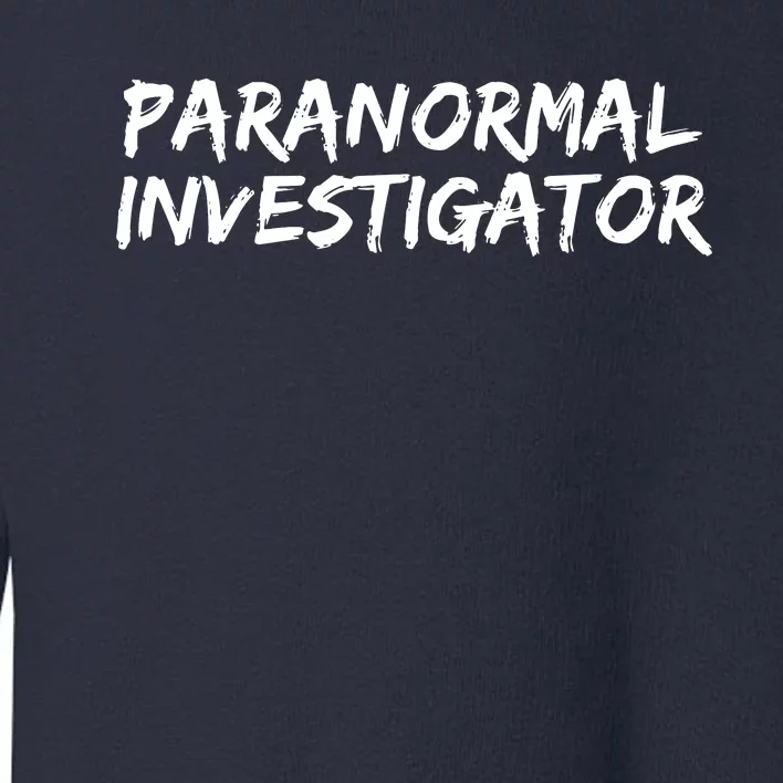 Paranormal Investigator Ghost Hunting EVP Halloween Toddler Sweatshirt