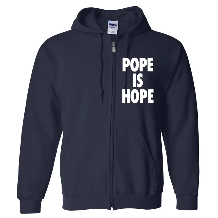 Pope Is Hope Full Zip Hoodie