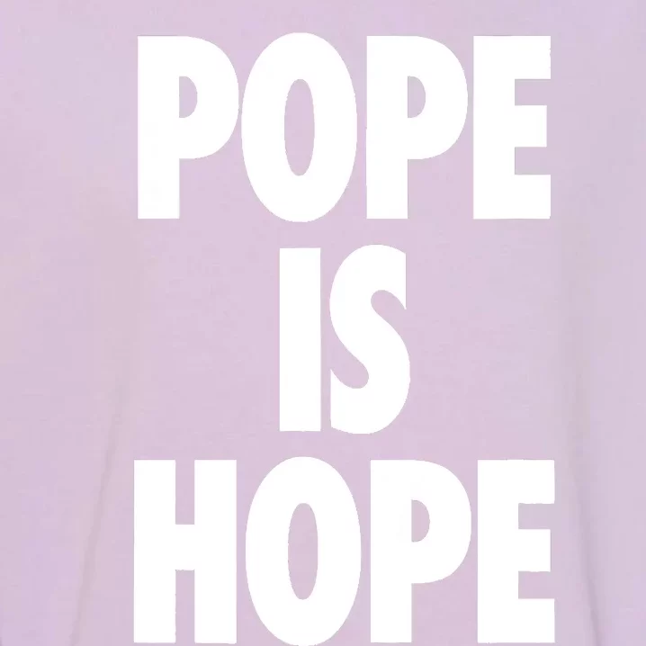 Pope Is Hope Garment-Dyed Sweatshirt