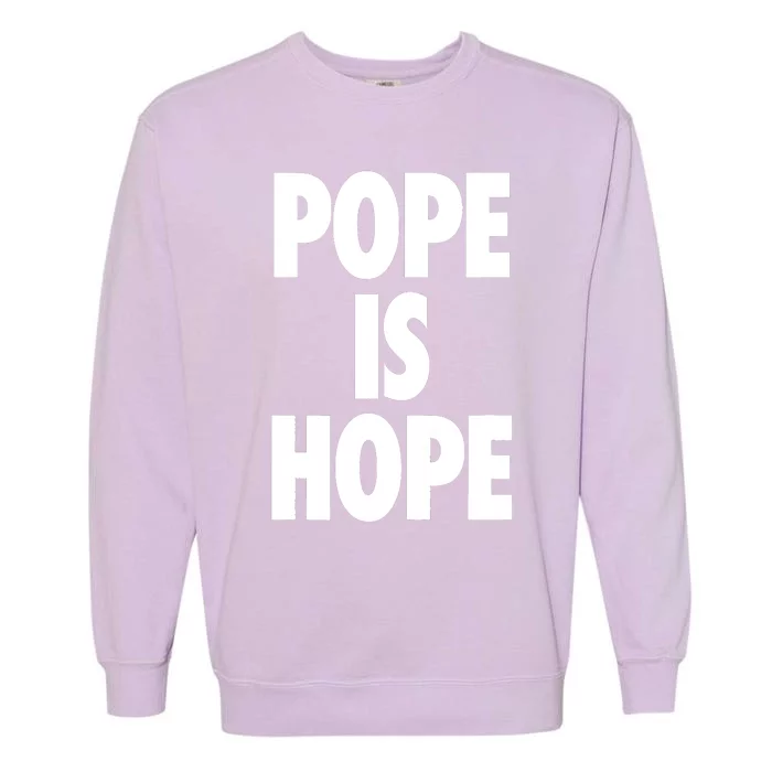 Pope Is Hope Garment-Dyed Sweatshirt