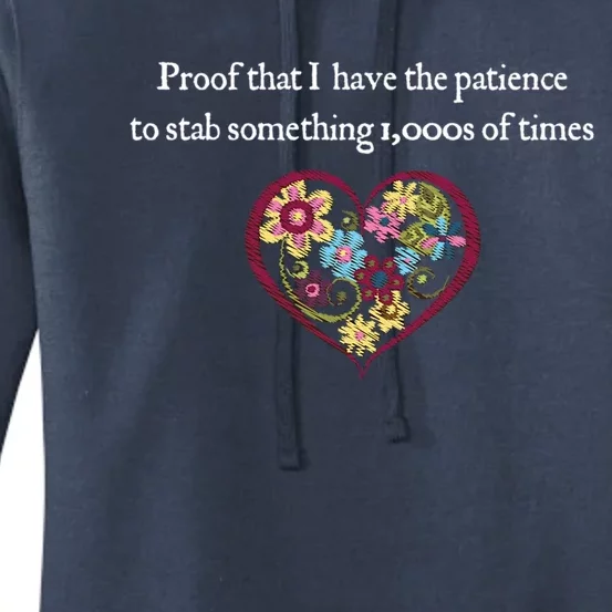 Proof I Have Patience To Stab Things Embroidery Lover Gift Cool Gift Women's Pullover Hoodie