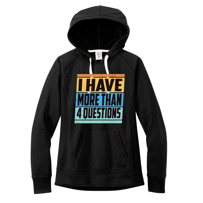 Passover I Have More Than 4 Questions Women's Fleece Hoodie