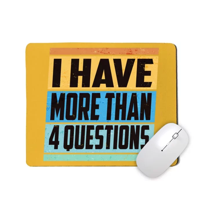 Passover I Have More Than 4 Questions Mousepad