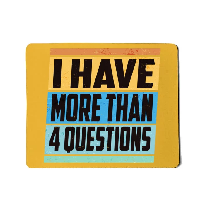 Passover I Have More Than 4 Questions Mousepad