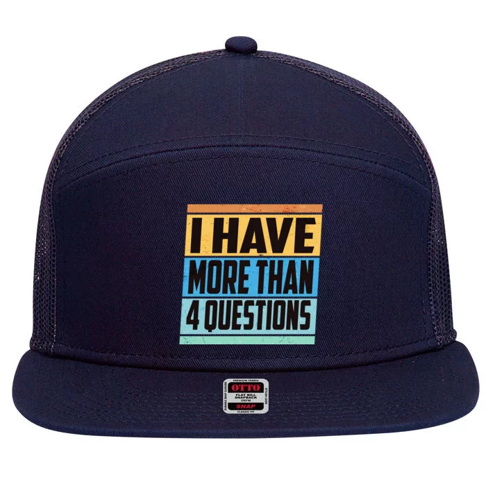 Passover I Have More Than 4 Questions 7 Panel Mesh Trucker Snapback Hat