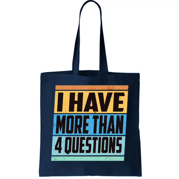 Passover I Have More Than 4 Questions Tote Bag