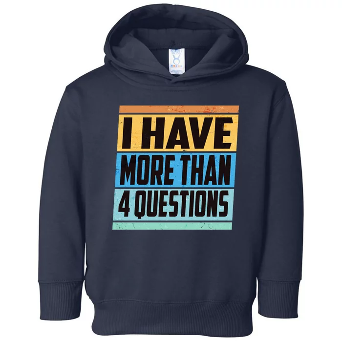 Passover I Have More Than 4 Questions Toddler Hoodie